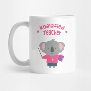 Cute Koalafied Teacher Pun Mug